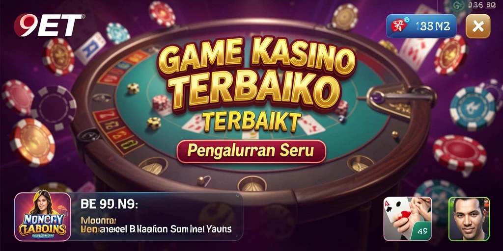Tampilan menarik dari gameplay seru di 9ET, dengan berbagai pilihan permainan kasino.