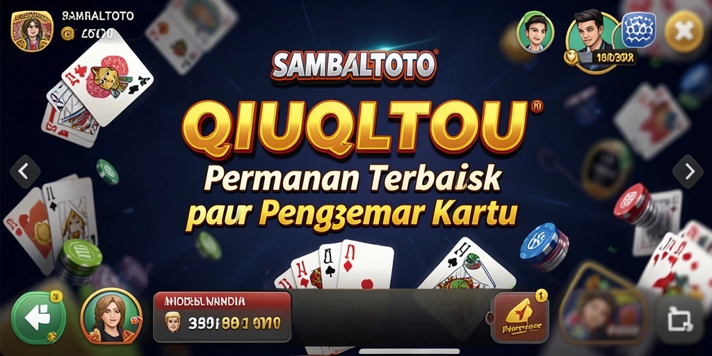 Tampilan gameplay menarik dari SAMBALTOTO dengan kartu QiuQiu.